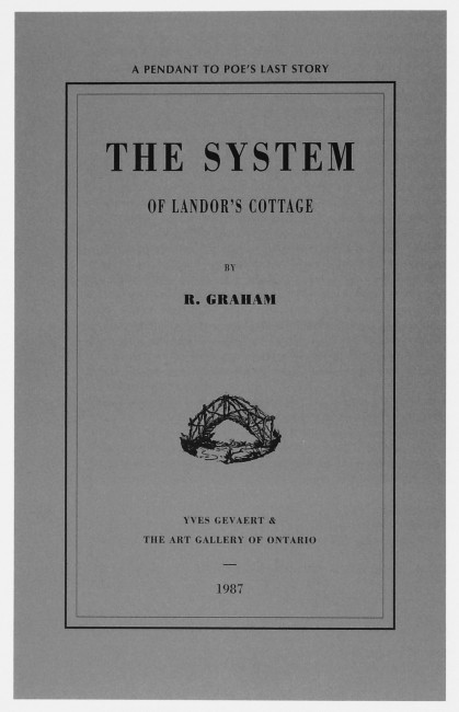 Rodney Graham, The System of Landor’s Cottage: A Pendant to Poe's Last Story, 1987, Paperback book, Standard edition of 250. Brussels, Yves Gevaert Éditeur; Toronto, Art  Gallery of Ontario Front cover revised in 1994 ©Saskia Gevaert, Brussels 
