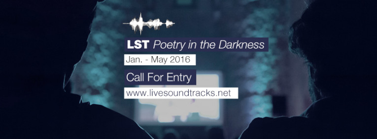 Call for entry: Poetry in the darkness di LiveSoundTracks festival
